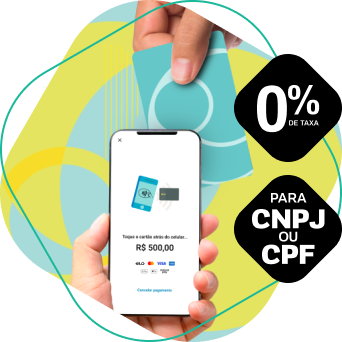 Ilustração de um pagamento por aproximação, com uma mão segurando um cartão próximo a um smartphone que exibe valor de R$ 500,00. Ao lado, destaque gráfico informa '0% de taxa para CNPJ ou CPF'.