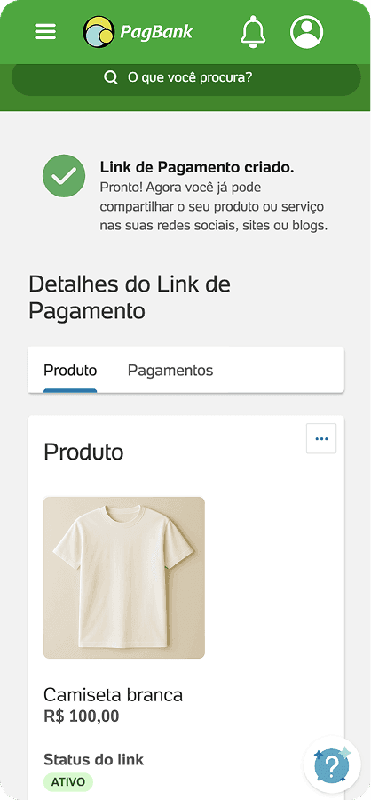 Confirmação de link de pagamento criado no app PagBank com produto 'Camiseta branca', valor de R$ 100,00 e status ativo, pronto para compartilhamento em redes sociais ou sites.
